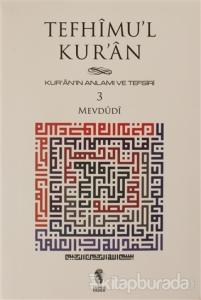 Tefhimu'l Kur'an - Kur'an'ın Anlamı ve Tefsiri (Küçük Boy) 3.Cilt