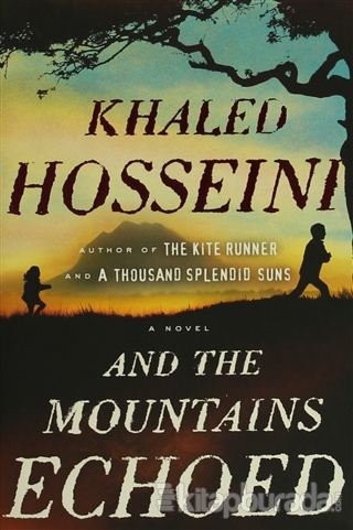 And the Mountains Echoed: A Novel (Ciltli)