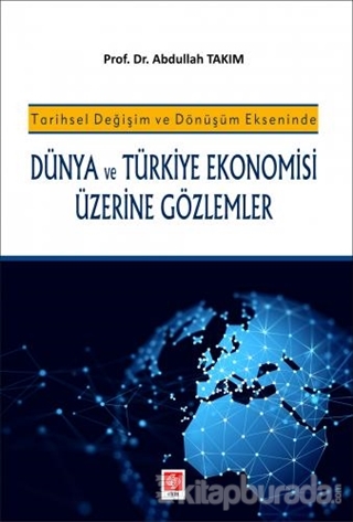 Dünya ve Türkiye Ekonomisi Üzerine Gözlemler