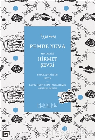 Pembe Yuva (Sadeleştirilmiş Metin - Latin Harflerine Aktarılmış Orijinal Metin)