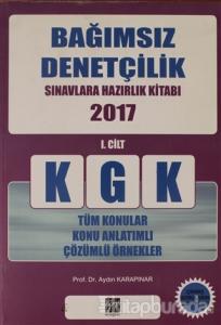 2017 KGK Bağımsız Denetçilik Sınavlara Hazırlık Kitabı Cilt: 1