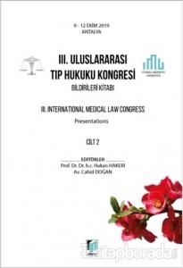3. Uluslararası Tıp Hukuku Kongresi Bildirileri Kitabı Cilt 2