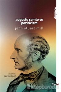 Auguste Comte ve Pozitivizm