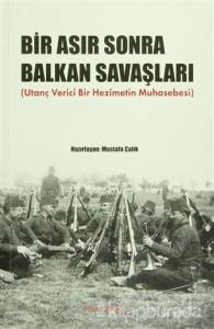 Bir Asır Sonra Balkan Savaşları