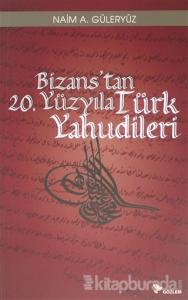 Bizans'tan 20. Yüzyıla Türk Yahudileri