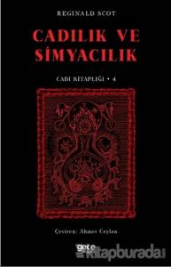 Cadılık ve Simyacılık - Cadı Kitaplığı 4
