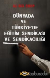 Dünyada ve Türkiye'de Eğitim Sendikası ve Sendikacılığı