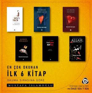 Mustafa İslamoğlu En çok Okunan İlk 6 Kitap Okuma Sırasına Göre