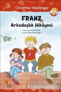 Franz ve Arkadaşlık Hikayesi