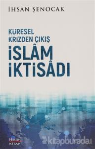 Küresel Krizden Çıkış İslam İktisadı