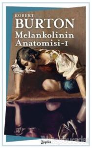 Melankolinin Anatomisi- 1. Cilt