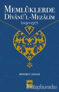 Memlüklerde Divanü'l Mezalim (1250 - 1517)