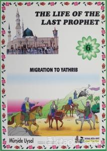 Migration To Yathrib - The Life Of The Last Prophet 6