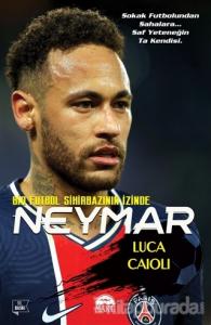 Neymar - Bir Futbol Sihirbazının İzinde