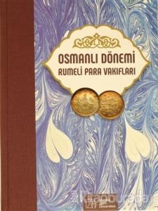 Osmanlı Dönemi Rumeli Para Vakıfları (Ciltli)