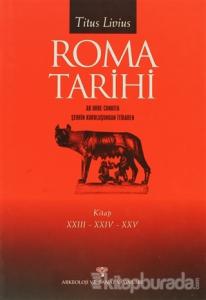Roma Tarihi AB Urbe Condita  Şehrin Kuruluşundan İtibaren 23 - 24 - 25. Kitap (Ciltli)