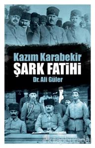 Şark Fatihi - Kazım Karabekir