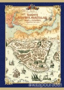Tarihte İstanbul Haritaları (Özel Üretim Kutulu) (Ciltli)