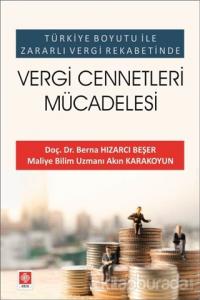 Türkiye Boyutu ile Zararlı Vergi Rekabetinde Vergi Cennetleri Mücadelesi
