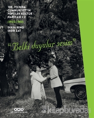 100. Yılında Cumhuriyet'in Popüler Kültür Haritası – 2 (1950 – 1980) (Ciltli)