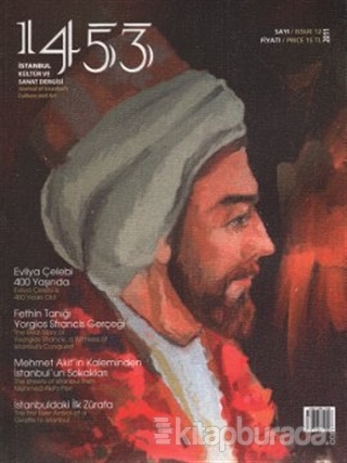 1453 İstanbul Kültür ve Sanat Dergisi Sayı: 12 / 2011
