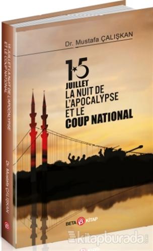 15 Juilet la Nuit De L'Apocalypse Et Le Coup National Mustafa Çalışkan