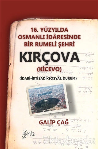 16. Yüzyılda Osmanlı İdaresinde Bir Rumeli Şehri Kırçova (Kicevo) Gali
