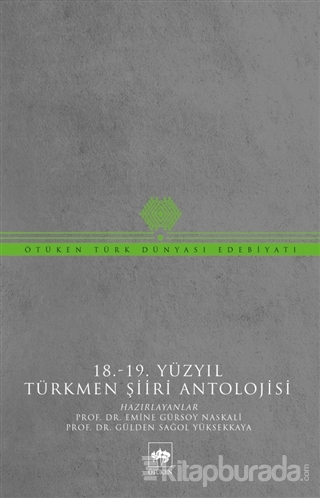 18-19 Yüzyıl Türkmen Şiiri Antolojisi Emine Gürsoy Naskali