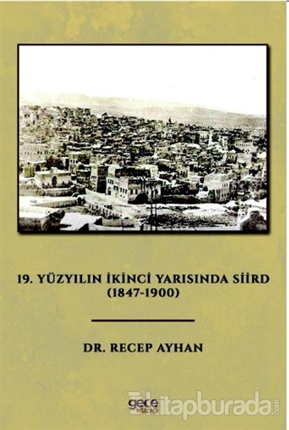 19. Yüzyılın İkinci Yarısında Siird (1847-1900) Recep Ayhan