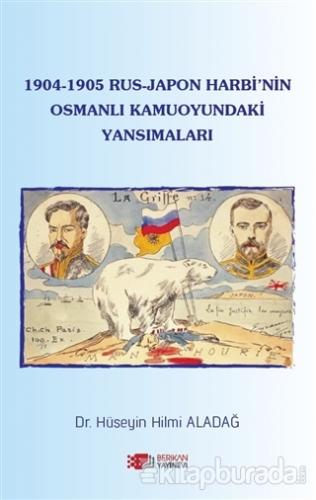 1904-1905 Rus - Japon Harbi'nin Osmanlı Kamuoyundaki Yansımaları Hüsey