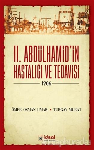 2. Abdülhamid'in Hastalığı ve Tedavisi - 1906 Ömer Osman Umar