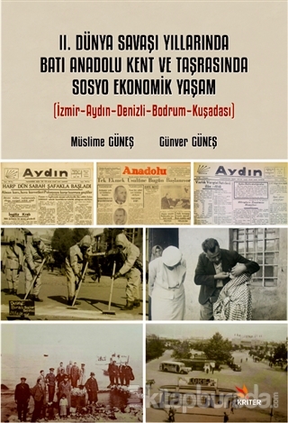 2. Dünya Savaşı Yıllarında Batı Anadolu Kent ve Taşrasında Sosyo Ekonomik Yaşam