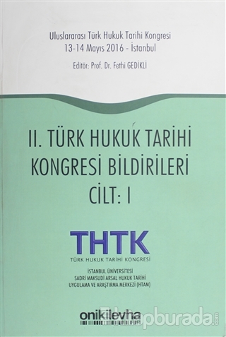 2. Türk Hukuk Tarihi Kongresi Bildirileri Cilt 1 Fethi Gedikli