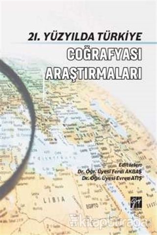 21. Yüzyılda Türkiye Coğrafyası Araştırmaları Ferdi Akbaş