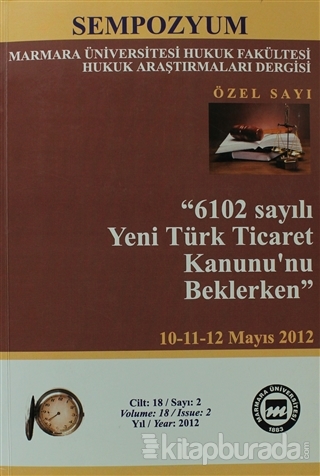 6098 Sayılı Türk Borçlar Kanunu Hükümlerinin Değerlendirilmesi Sempozy