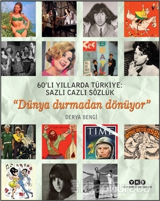 60'lı Yıllarda Türkiye: Sazlı Cazlı Sözlük Derya Bengi