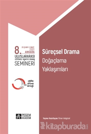 8. Uluslararası Eğitimde Yaratıcı Drama Semineri Süreçsel Drama Doğaçlama Yaklaşımları