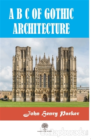 A B C Of Gothic Architectue
