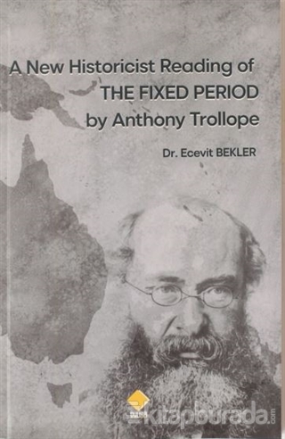 A New Historicist Reading of The Fixed Period by Anthony Trollope Ecev