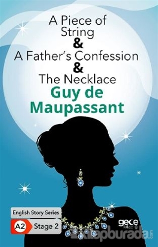 A Piece of String - A Father's Confession - The Necklace Guy De Maupas