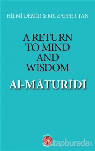A Return To Mind and Wisdom - Al-Maturidi