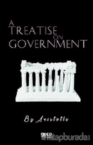 A Treatise On Government Aristotle