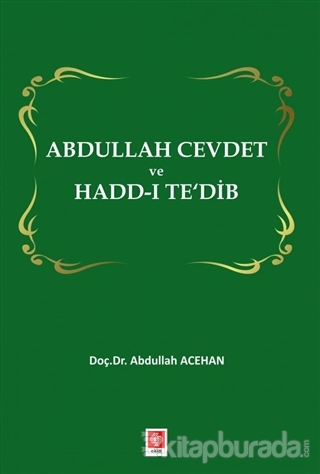 Abdullah Cevdet ve Hadd-ı Te'dib Abdullah Acehan