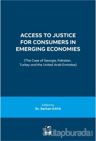 Access to Justice for Consumers in Emerging Economies Serkan Kaya