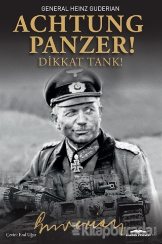 Achtung - Panzer! - Dikkat Tank! Heinz Guderian