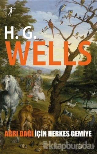 Ağrı Dağı İçin Herkes Gemiye H. G. Wells