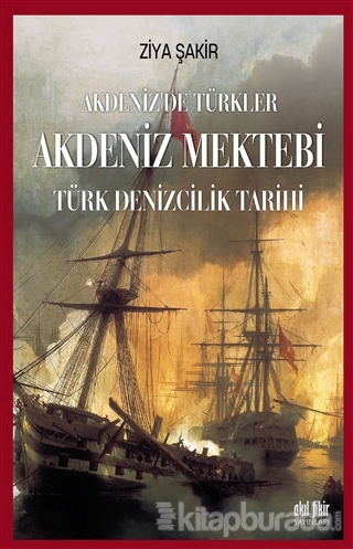 Akdeniz Mektebi - Akdeniz'de Türkler Ziya Şakir
