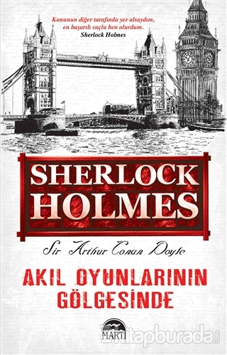 Akıl Oyunlarının Gölgesinde - Sherlock Holmes Sir Arthur Conan Doyle