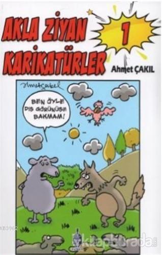 Akla Ziyan Karikatürler 1 Ahmet Çakıl
