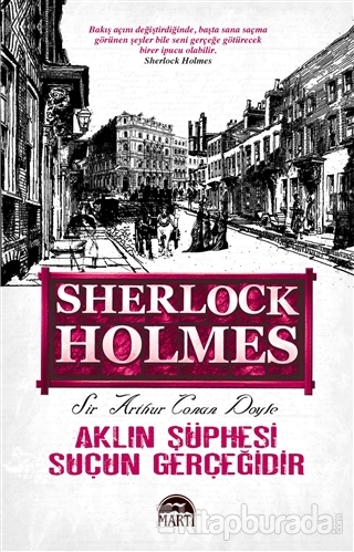 Aklın Şüphesi Suçun Gerçeğidir - Sherlock Holmes Sir Arthur Conan Doyl